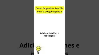 Como Organizar Seu Dia com o Google Agenda