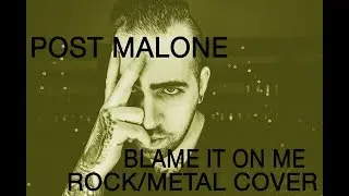 Blame it on me metal/rock cover