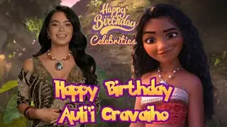Happy Birthday: Auli'i Cravaiho
