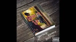 Give It Up-Al Murda ft BooStylez