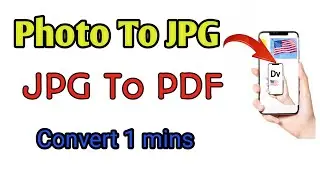 How To Convert Photo To Jpg format || PDF ma convert kasari garnea photo | jpg to PDF convert |