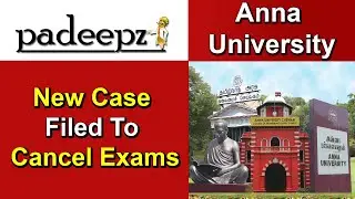Anna University Latest News | New Case Filed To Cancel Exams | Padeepz