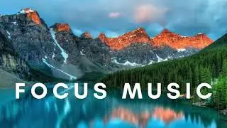 Background Music for Concentration Study Music Focus Music for Work and Studying