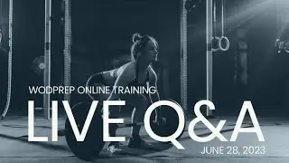 Live Q&A with the WODprep Coaches