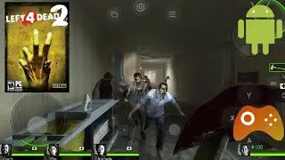 Main left 4 dead 2 di android by gloud