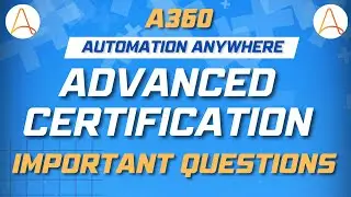 How to crack automation anywhere a360 advanced certification  | A360 Tutorials | KT Sessions