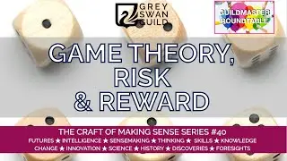 Game Theory, Risk and Reward - Grey Swan Guild - Craft Building Series #40