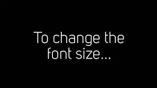 Change font, font size, colour scheme and zoom