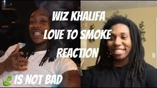 Wiz Khalifa - Love To Smoke [Official Music Video] REACTION