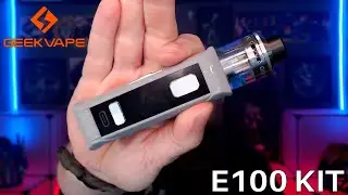 GEEKVAPE E100 Kit Review