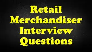 Retail Merchandiser Interview Questions