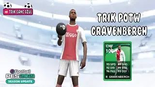 TRIK MANTAP 100% MENDAPATKAN GRAVENBERCH DI POTW PES 2021 MOBILE NO REOPEN