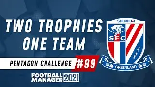 TWO CUPS, ONE TEAM | FM21 Pentagon Challenge #99 | Football Manager 2021