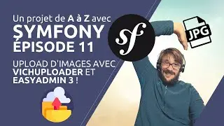A project from A to Z with SYMFONY 5 - Episode 11: Uploading images with VichUploader and EasyAdm...