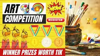 Online Art Competition 2023 🤩 Win Prizes Worth 20K🏆🥇 Online Drawing Competition 2023