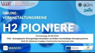 [H2-Pioniere] THU-Energiepark als ein einzigartiges Reallabor mit  Prof. Dr. Dietmar Graeber