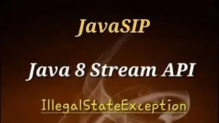 Java 8 Stream API | IllegalStateException | With Example ‎@javasip 