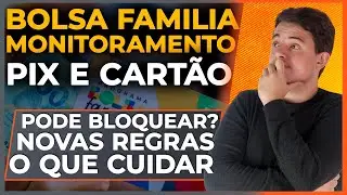 [BOLSA FAMÍLIA] Governo acompanha o uso de CARTÃO DE CRÉDITO e PIX? Pode gerar bloqueio?