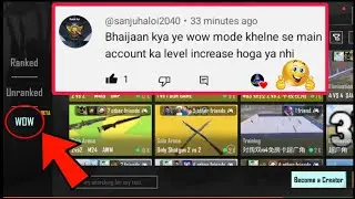 Kia Wow Mode khelne se PUBG Main Account ka level increase Hota hai
