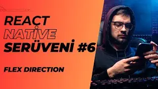 React Native Serüveni #6 | Flex Direction | #reactnative #mobileapp #style #design #android #ios