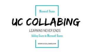 Adding New Users to Microsoft Teams - Microsoft 365 Admin Center