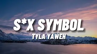 Tyla Yaweh - S*x Symbol (Lyrics)
