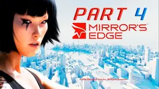 Прохождение Mirror's Edge. Часть 4.