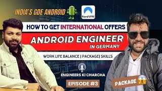 How to get International Offers as an Android Engineer - Himanshu Singh | Episode -3