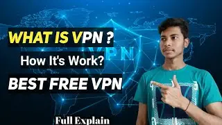 VPN Explained in Hindi | How to Use VPN | How VPN Works | Best Free VPN Full Information |