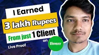 I earned 3 Lakh rupee from just 1 buyer on fiverr | live proof