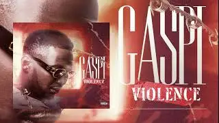 Gaspi - Violence (Son Officiel)