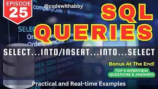 EP-25 | SELECT INTO in SQL | INSERT INTO SELECT in SQL | 