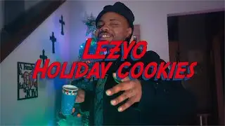 Lezyo - Holiday Cookies (Official Music Video)Dir.  @roomrari