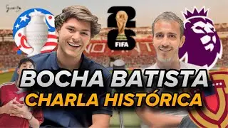 CHARLA HISTÓRICA CON BOCHA BATISTA: VINOTINTO, COPA AMÉRICA, LIBERTADORES - HABLAMOS DE TODO