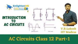 AC Circuits | What is alternating Current and Alternating Voltage | Part-1 | NEET | IIT | Class 12