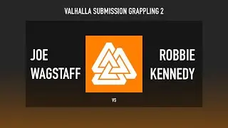 Valhalla Submission Grappling 2 - Joe Wagstaff vs Robbie Kennedy