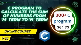 C Program to calculate sum of numbers from m to n | MKL