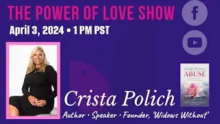‘Admitting Abuse: You Might Not Get Over It, But You Will Get Through It’ With Author, Crista Polich