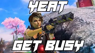 YEAT - GET BUSY 🔔 ( Apex Legends Montage )