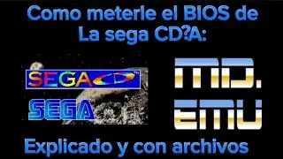 Tutorial de Como meterle la BIOS y Como jugar la consola Sega CD en el emulador de MD.EMU