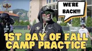 Colorado Football Reports To Fall Camp: 1st Day Takeaways + T-Cal KNOWS! Receipts!!!