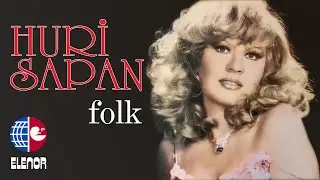 Huri Sapan - Ceviz Oynamaya Geldim Odana