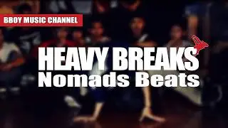 Heavy Breaks | Nomads Beats | Bboy Music Channel