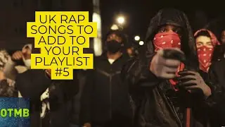 UK Rap Songs To Add To Your Playlist - #5