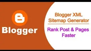 How to generate sitemap for blogger | Blogger Sitemap Generator | XML Sitemap for Blogger