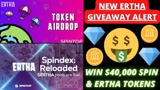Ertha - Win $40,000 in ERTHA & SPIN Tokens / Collaboration w/ Swinton Network