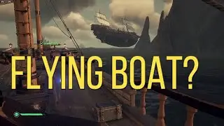 【Sea of Thieves】 Flying Boat
