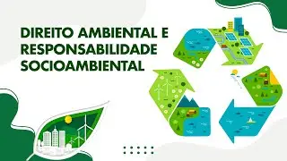 Direito Ambiental e Responsabilidade Socioambiental - Aula 1
