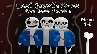 Last Breath Sans Review Phase 1-3🦴  |Roblox Free Sans Morph 2|