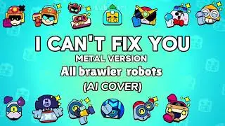 I can't fix you - Brawl Stars [IA COVER]🤖